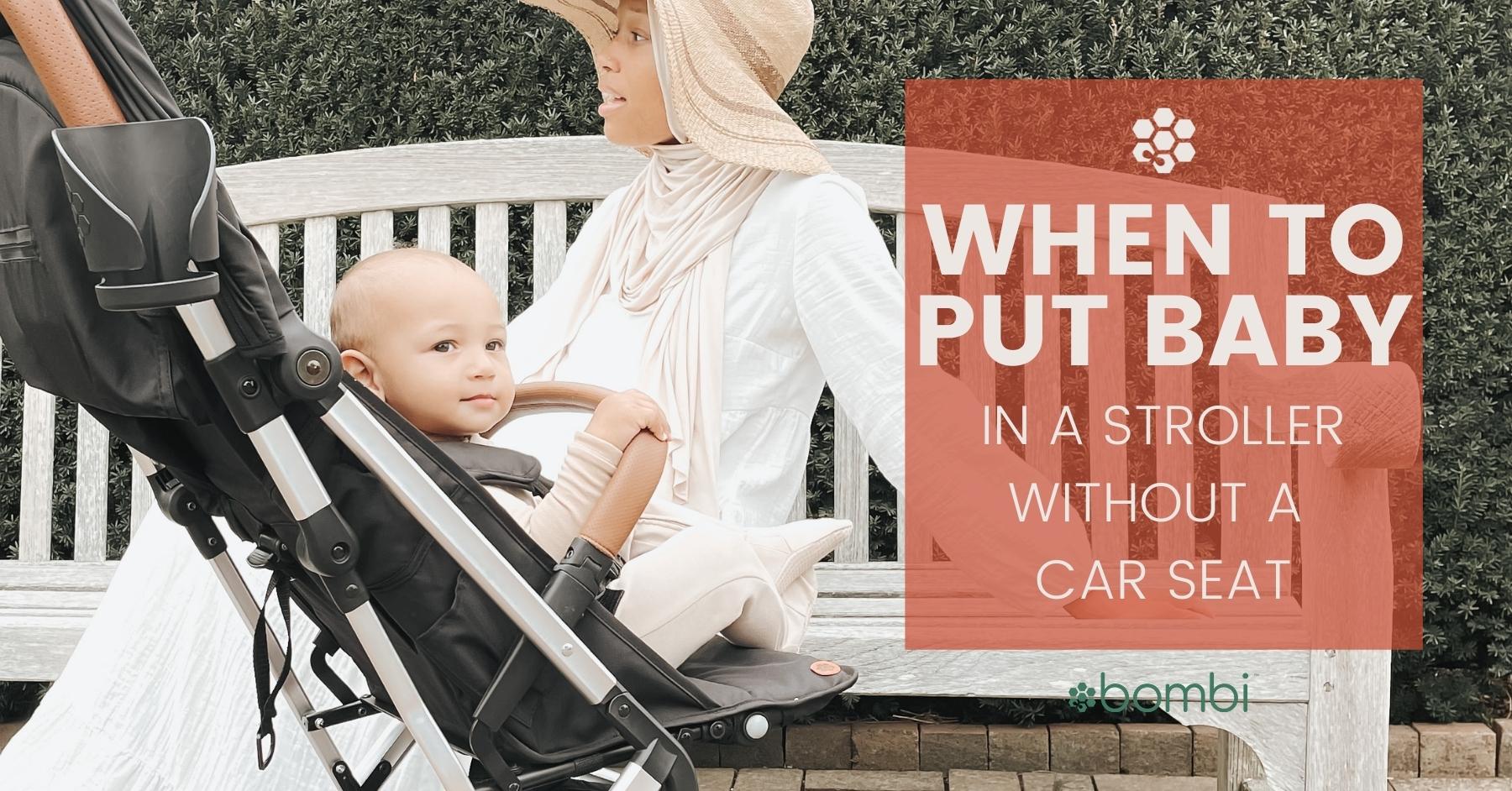 When to Put Your Baby in a Stroller Without a Car Seat