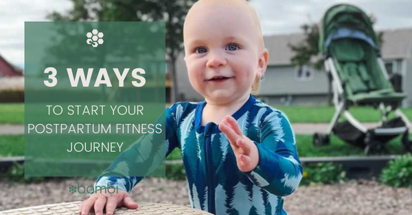 3 Ways to Start Your Postpartum Fitness Journey