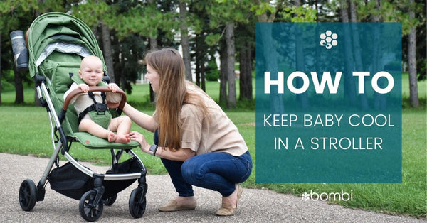 Keep Baby Cool in a Stroller: Dos and Don'ts For a Happy Tot