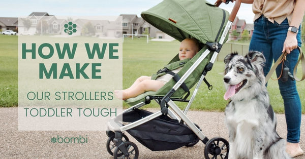How We Make Our Strollers Toddler Tough
